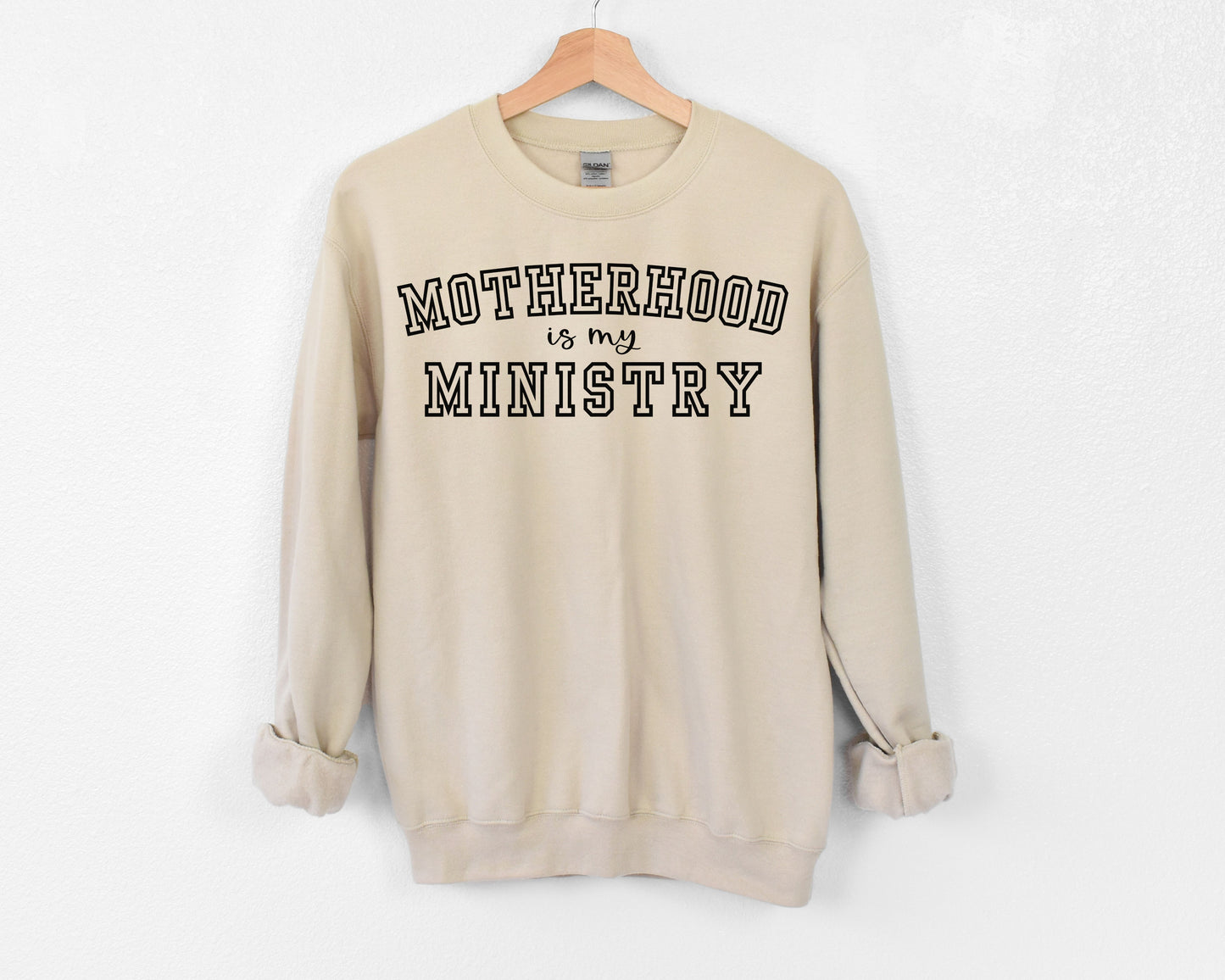 Motherhood is my Ministry Sweatshirt - Sand