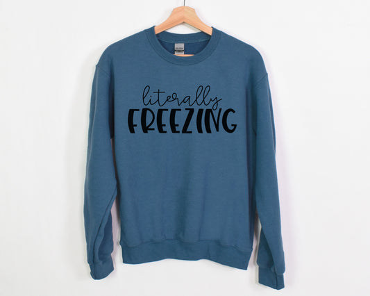 Literally Freezing Sweatshirt - Indigo