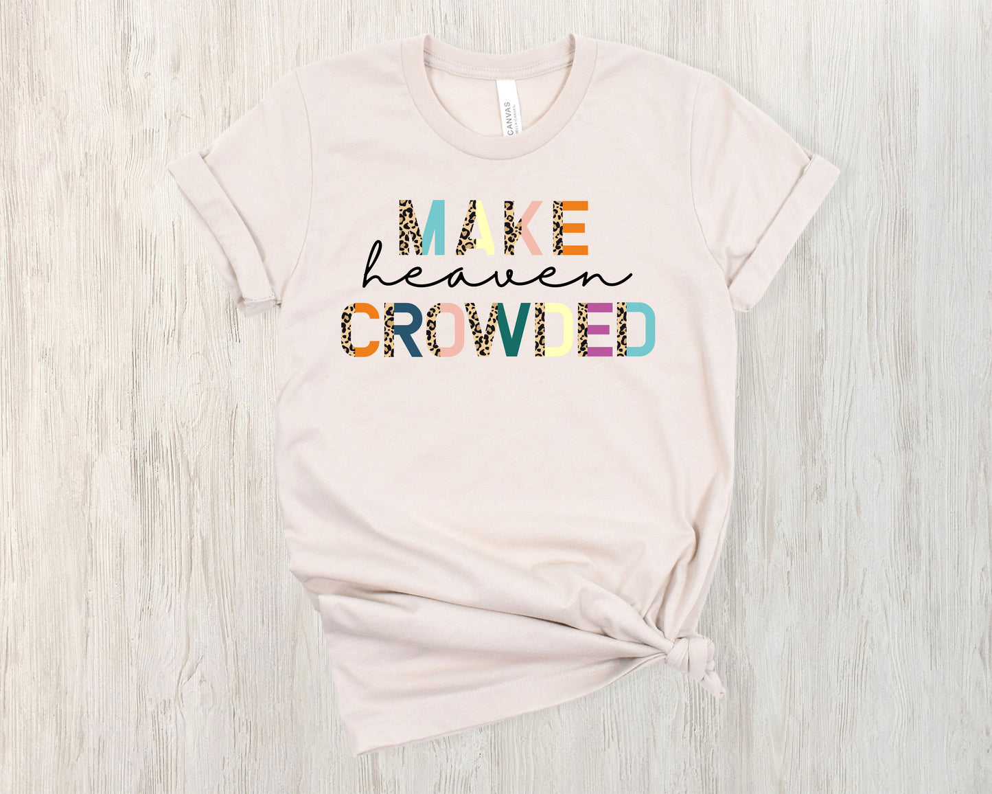 Make Heaven Crowded Tee - Heather Dust