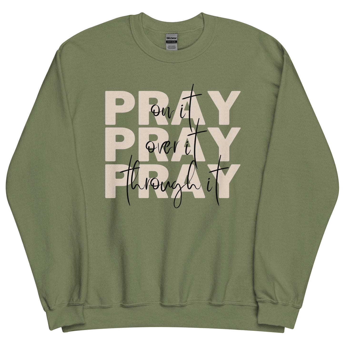 Pray Sweatshirt - Military Green